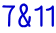 7&11 